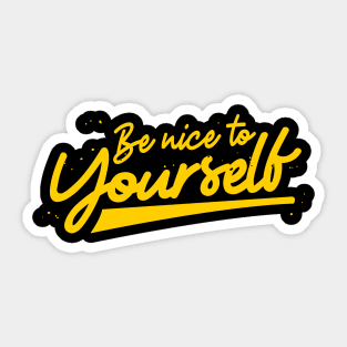 'Be Nice To Yourself' PTSD Mental Health Shirt Sticker